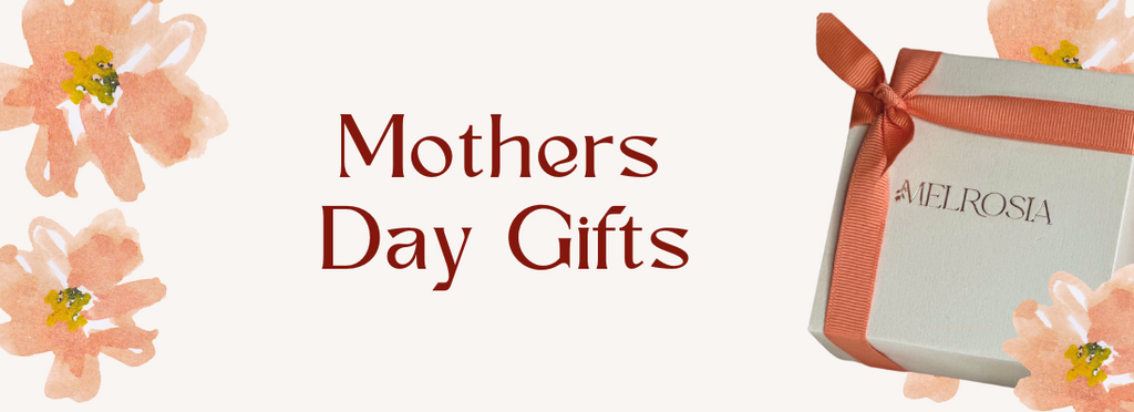 MOTHERS DAY GIFTS